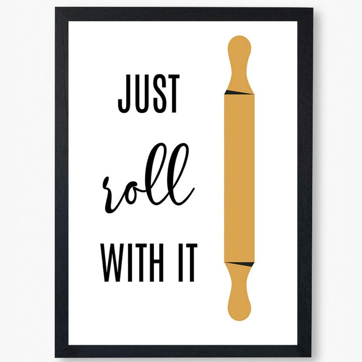 Just Roll With It Frame - chefmay.com